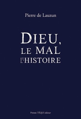 Dieu le mal et l'histoire