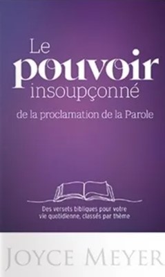 Le pouvoir insoupçonné de la proclamation de la Parole