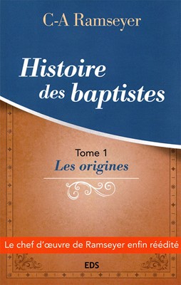 Histoire des baptistes - Tome 1