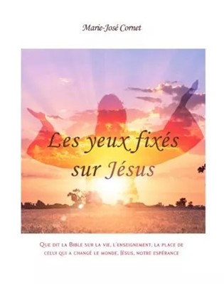 Les yeux fixés sur Jésus