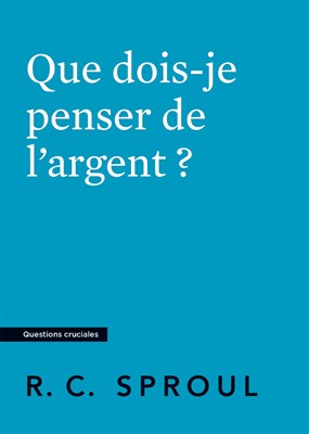 Que dois-je penser de l'argent ?