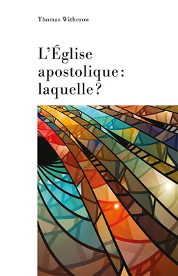 L'Église apostolique : laquelle ?