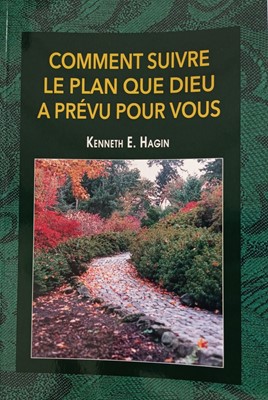 Comment suivre le plan que Dieu a prévu pour vous