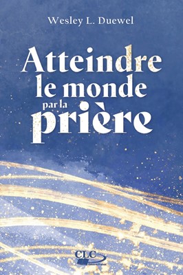 Atteindre le monde par la prière