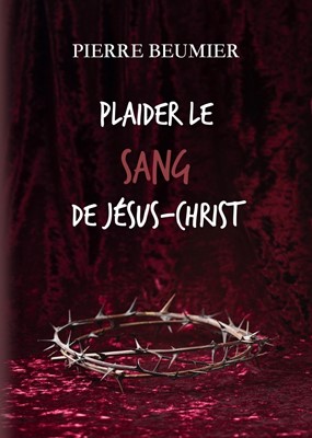 Plaider le sang de Jésus-Christ