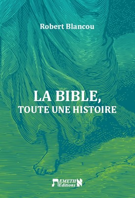 La Bible, toute une histoire