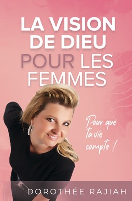 La vision de Dieu pour les femmes