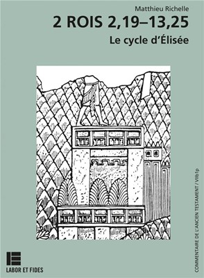 2 Rois 2.19-13.25 Le cycle d'Elisée