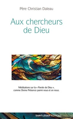 Aux chercheurs de Dieu