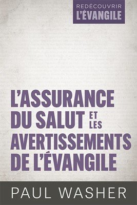 L'assurance du salut et les avertissements de l'Évangile