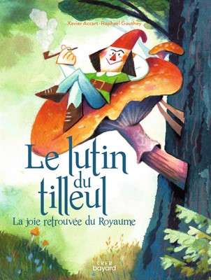 Le lutin du tilleul ou la joie retrouvée du royaume