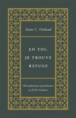 En toi, je trouve refuge