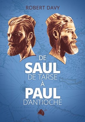 De Saul de Tarse à Paul d'Antioche