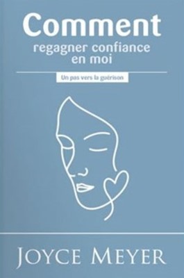 Comment regagner confiance en moi ?