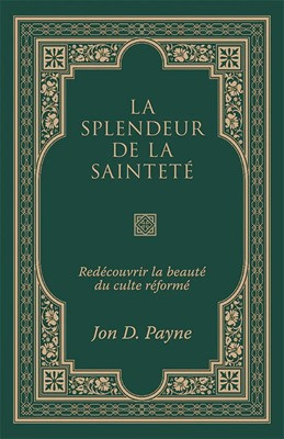 La splendeur de la sainteté