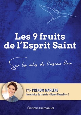 Les 9 fruits de l'Esprit Saint