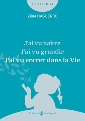 J'ai vu naitre, j'ai vu grandir, j'ai vu entrer dans la vie