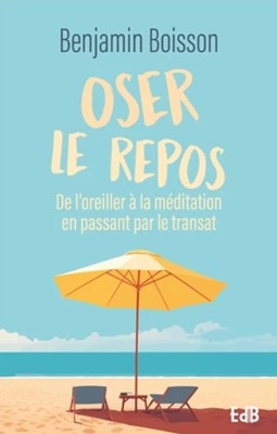 Oser le repos