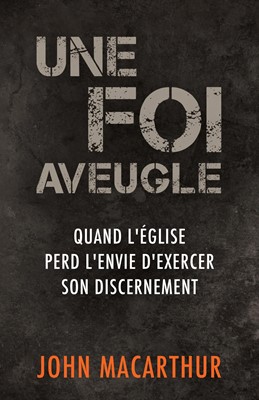 Une foi aveugle