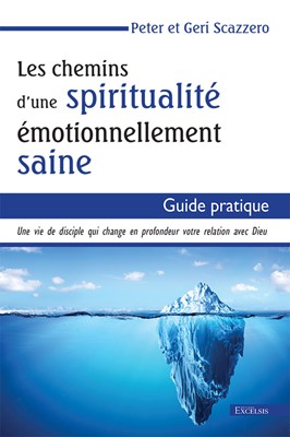 Les chemins d'une spiritualité émotionnellement saine