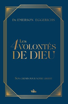 Les 4 (quatre) volontés de Dieu