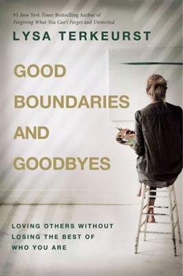 Good Boundaries and Goodbyes