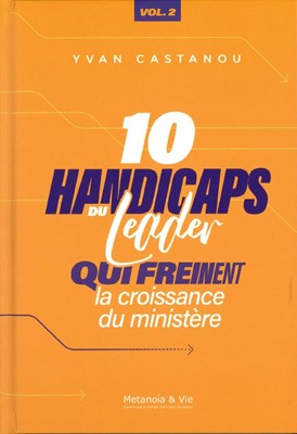 10 handicaps du leader qui freinent la croissance du ministère