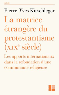 La matrice étrangère du protestantisme XIXe siècle
