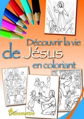 Decouvrir la vie de Jésus en coloriant
