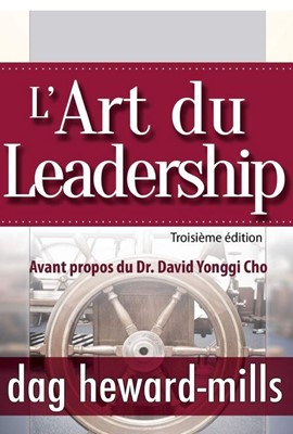 L'art du leadership, 3ème édition, avant propos de David Yonggi Cho