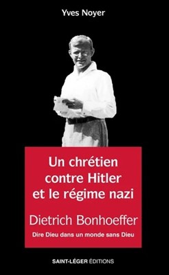 Un chrétien contre Hitler et le régime nazi