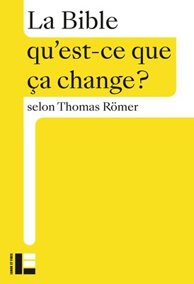 La Bible qu'est-ce que ça change?