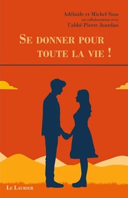 Se donner pour toute la vie !