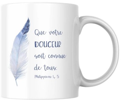 Mug Que votre douceur soit connue de tous