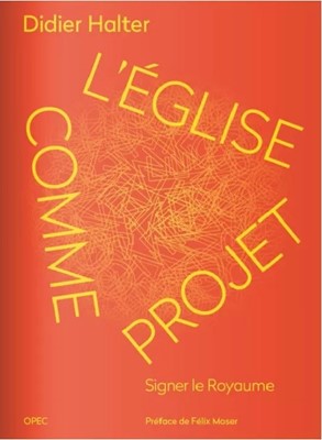 L'Eglise comme projet