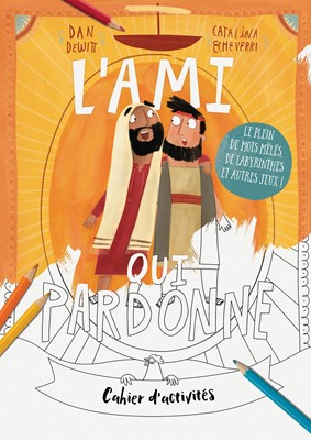 L'ami qui pardonne - Cahier d'activités