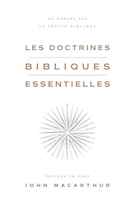 Les doctrines bibliques essentielles