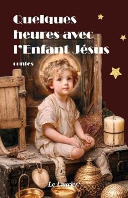 Quelques heures avec l'enfant Jésus