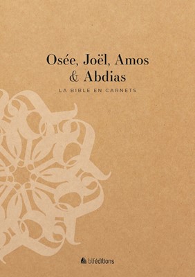 Osée, Joël, Amos et Abdias