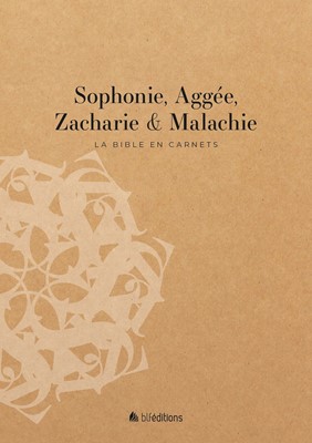 Sophonie, Aggée, Zacharie et Malachie