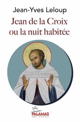 Jean de la croix ou la nuit habitée