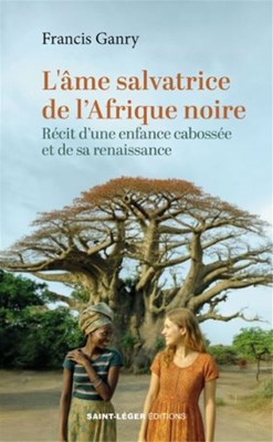 L'âme salvatrice de l' Afrique noire