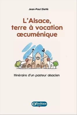 L'Alsace terre à vocation oecumenique