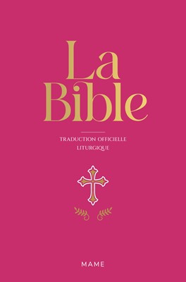 La Bible - Traduction officielle liturgique