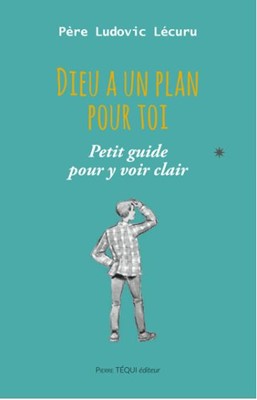 Dieu a un plan pour toi