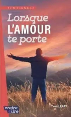 Lorsque l'amour te porte