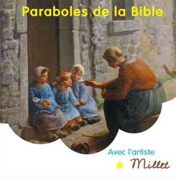 Paraboles de la Bible avec l'Artiste Millet
