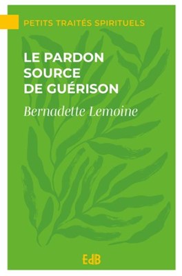 Le Pardon source de guérison