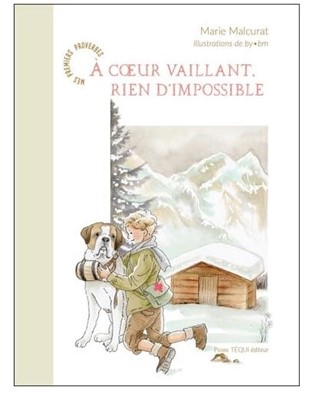 A  coeur vaillant, rien d'impossible