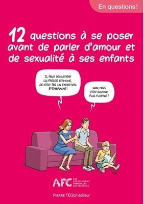 12 questions à se poser avant de parler d'amour et de sexualité à ses enfants